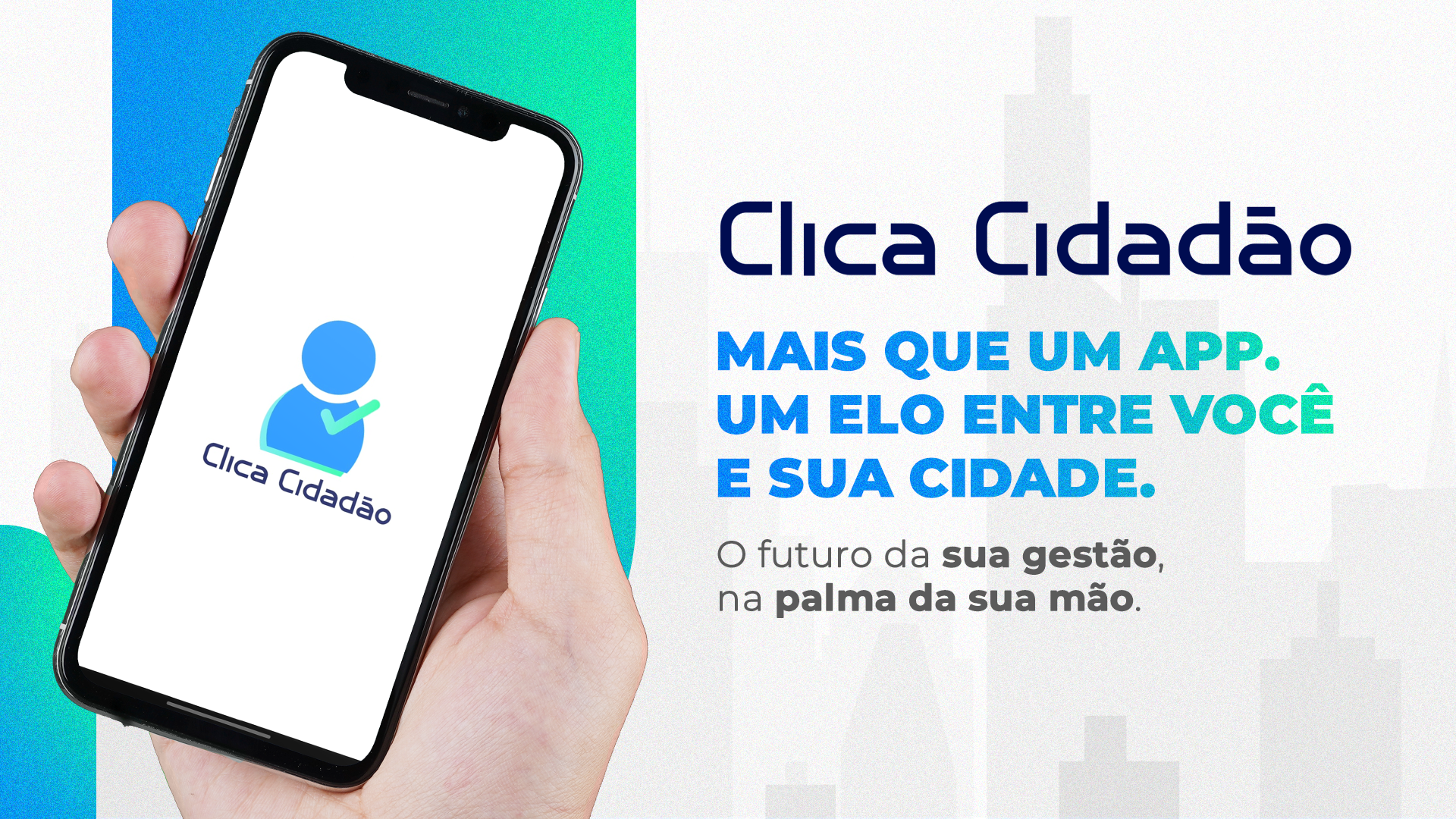 Clica Cidadão - Mais que um app, um elo entre você e sua cidade